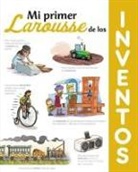 Larousse Editorial, Jorge del Corral, Pere Puig, Octavi Torné Bacaria - Mi primer Larousse de los inventos