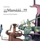 Carles Cano, Paco Giménez - ¡¡¡Mamááá-- !!!