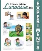 Saúl M. Irigaray, Larousse Editorial, Jorge del Corral, Judit Frigola, Saúl M. Irigaray, Rocío Lorente García - El meu primer Larousse dels experiments
