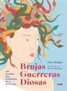 Brujas, guerreras, diosas