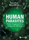 Marion M Chan, Marion M (Temple Univ Chan, Marion M. Chan, Dunne Fong, Dunne (Rutgers Fong, Marion M Chan - Human Parasites: From Organisms To Molecular Biology