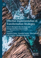 Kate Hughes, Shelley Kirkpatrick, Danielle Tucker, Angelina Zubac, Ofer Zwikael, Ofer Zwikael et al - Effective Implementation of Transformation Strategies