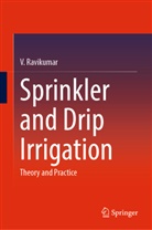 V Ravikumar, V. Ravikumar - Sprinkler and Drip Irrigation