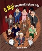 Stephen M Cohen, Stephen M (-) Cohen, Stephen M. Cohen, Stephen M Cohen - O Mg! How Chemistry Came To Be