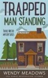 Wendy Meadows - Trapped Man Standing