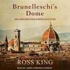Ross King, James Cameron Stewart - Brunelleschi's Dome: How a Renaissance Genius Reinvented Architecture (Hörbuch)