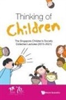 Singapore Children's Society, Singapore Children's Society - Thinking Of Children: The Singapore Children's Society Collected Lectures (2015-2021)