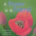 Frieda Wishinsky, Karen Patkau - A Flower is a Friend