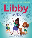 Kimberly Derting, Shelli R Johannes, Shelli R. Johannes, Joelle Murray - Libby Loves Science