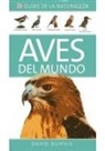 David Burnie - Aves del mundo : guías de la naturaleza