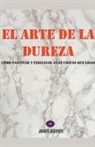 John Danen - El arte de la dureza