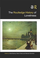 Katie (University of Adelaide Barclay, Katie Chalus Barclay, Katie Barclay, Barclay Katie, Elaine Chalus, Chalus Elaine... - Routledge History of Loneliness