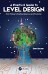 Benjamin Bauer - Practical Guide to Level Design