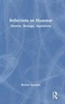 Reshmi Banerjee, Reshmi (Institute of Social Sciences Banerjee - Reflections on Myanmar