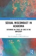 Delyth (Liverpool Hope University Edwards, Erin (Liverpool Hope University Pritchard, Delyth Edwards, Erin Pritchard - Sexual Misconduct in Academia Informing an Ethics of Care in the University
