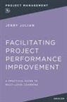 Jerry JULIAN - Facilitating Project Performance Improvement