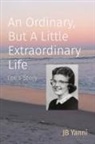 Jb Yanni - An Ordinary, But A Little Extraordinary Life
