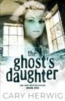Cary Herwig - The Ghost's Daughter