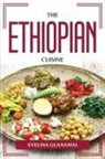Evelina Guanamai - THE ETHIOPIAN CUISINE