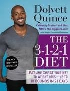Maggie Greenwood-Robinson, Dolvett Quince - The 3-1-2-1 Diet - Eat and Cheat Your Way to Weight Loss--Up to 10 Pounds in 21 Days
