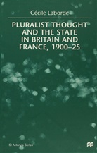 Cécile Laborde - Pluralist Thought and the State in Britain and France, 1900-25