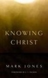 Mark Jones - Knowing Christ