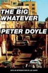 Peter Doyle - The Big Whatever
