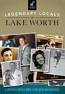 Lawana Mauldin, Joe McDaniel - Legendary Locals of Lake Worth, Texas