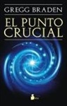 Gregg Braden - El punto crucial