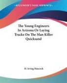 H. Irving Hancock - Young Engineers in Arizona Or Laying Tracks on the Man Killer