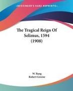 W. Bang, Robert Greene - The Tragical Reign Of Selimus, 1594 (1908)