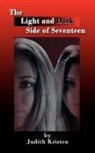 Judith Kristen - Light and Dark Side of Seventeen