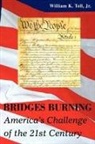 William K. Jr. Tell, William K. Tell Jr - Bridges Burning