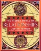 Turner, Judith Turner, Turner Judith - The Hidden World of Relationships