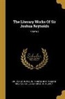 Thomas Gray, William Mason, Joshua Reynolds - The Literary Works Of Sir Joshua Reynolds; Volume 2