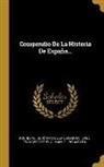 Duchesne, Jerónimo de la Escosura, José Francisco de Isla - Compendio De La Historia De España
