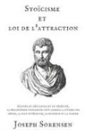 Joseph Sorensen - Sto&#239;cisme et loi de l'attraction