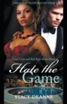 Stacy-Deanne - Hate the Game