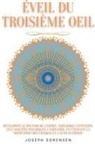 Joseph Sorensen - &#201;veil du troisi&#232;me oeil