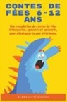 Bernadette Aubert - Contes de f&#233;es 6-12 ans