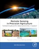 Salim (Professor in Remote Sensing (Rs) an Lamine, Francisco Munoz Arriola, Prashant K. Srivastava, Prashant K. K. Srivastava, Ahmed Kayad, Ahmed (researcher in DIGITAL AGRICULTURE LAB at the University of Padova Kayad... - Remote Sensing in Precision Agriculture