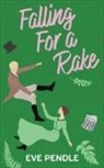 Eve Pendle - Falling for a Rake