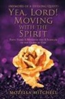 Mozella G. Mitchell - Yea, Lord! Moving with the Spirit