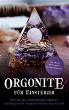 Klara Mössinger - Orgonite für Einsteiger