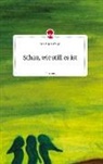 Leah Sophia Saget - Schau, wie still es ist. Life is a Story - story.one