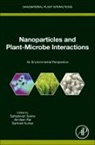 Seena (Department of Life Sciences Sahadevan, Sahadevan (Department of Life Sciences Seena, Santosh Kumar, Santosh (Associate Professor Kumar, Kumar Santosh, Akhilesh Rai... - Nanoparticles and Plant-Microbe Interactions
