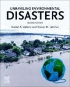 Trevor Letcher, Trevor (Emeritus Professor Letcher, Letcher Trevor, Daniel A Vallero, Daniel A. Vallero, Daniel A. (Full Adjunct Professor of Civil and Environmental Engineering Vallero... - Unraveling Environmental Disasters