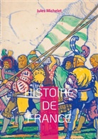 Jules Michelet - Histoire de France