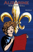 Sébastien Gall - Alizarine
