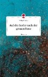 Philipp Colonna - Auf der Suche nach der grauen Rose. Life is a Story - story.one